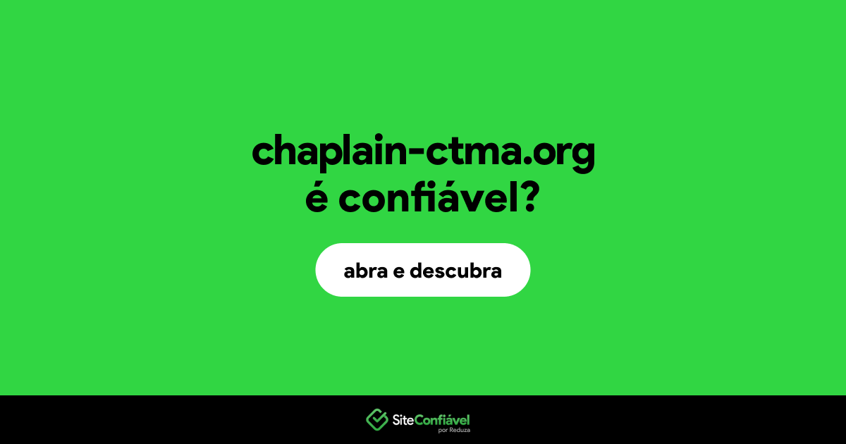 O site chaplain-ctma.org é confiável?