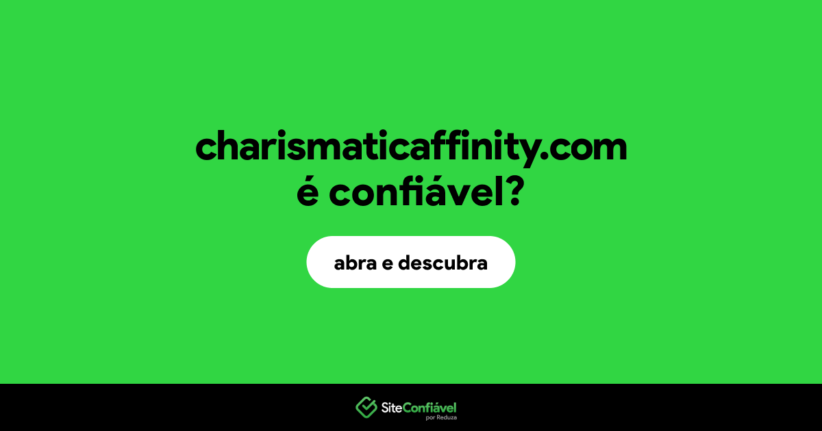 O site charismaticaffinity.com é confiável?