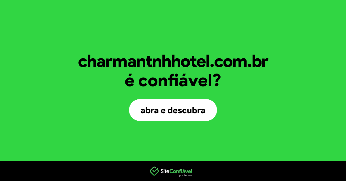 O site charmantnhhotel.com.br é confiável?
