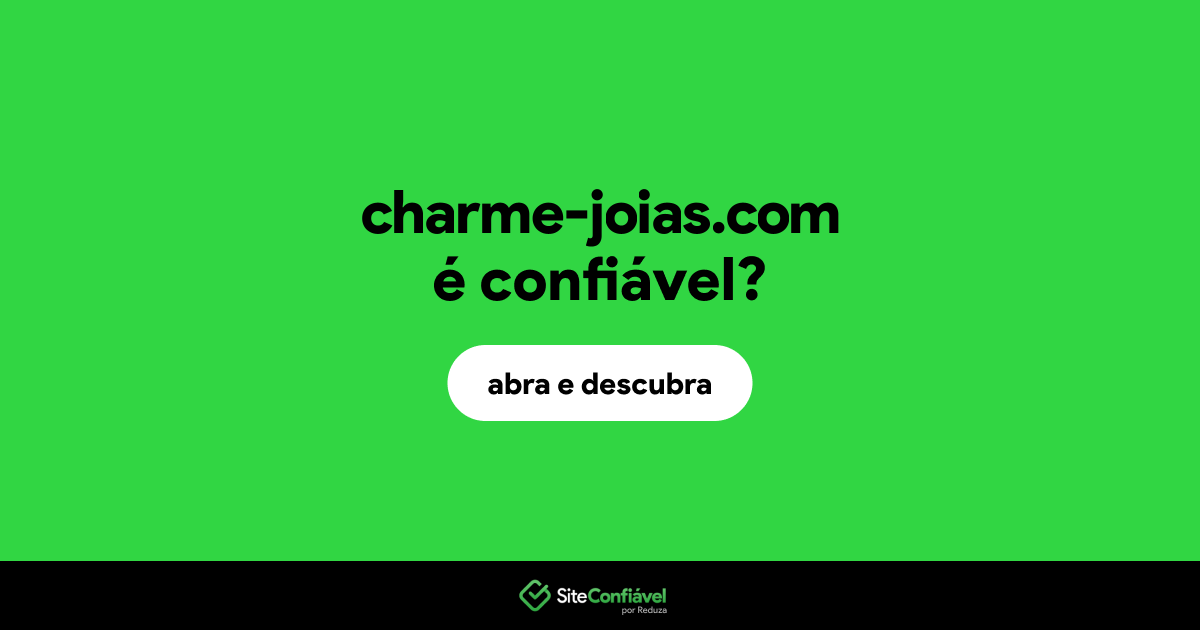 O site charme-joias.com é confiável?