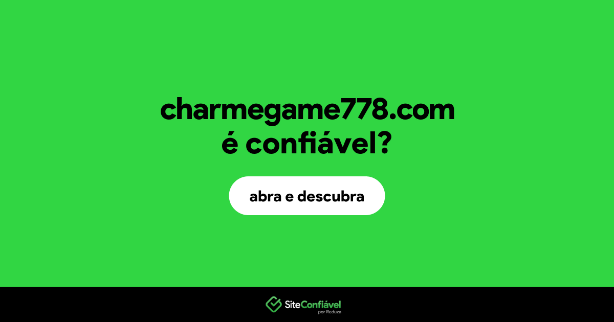 O site charmegame778.com é confiável?
