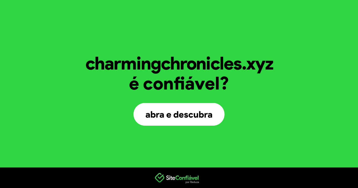 O site charmingchronicles.xyz é confiável?