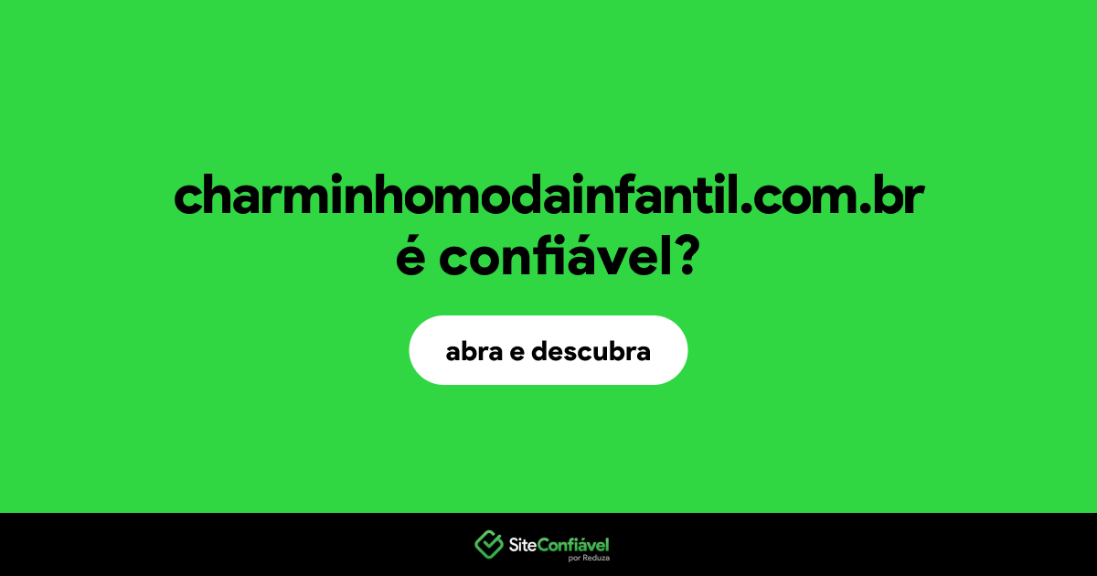 O site charminhomodainfantil.com.br é confiável?