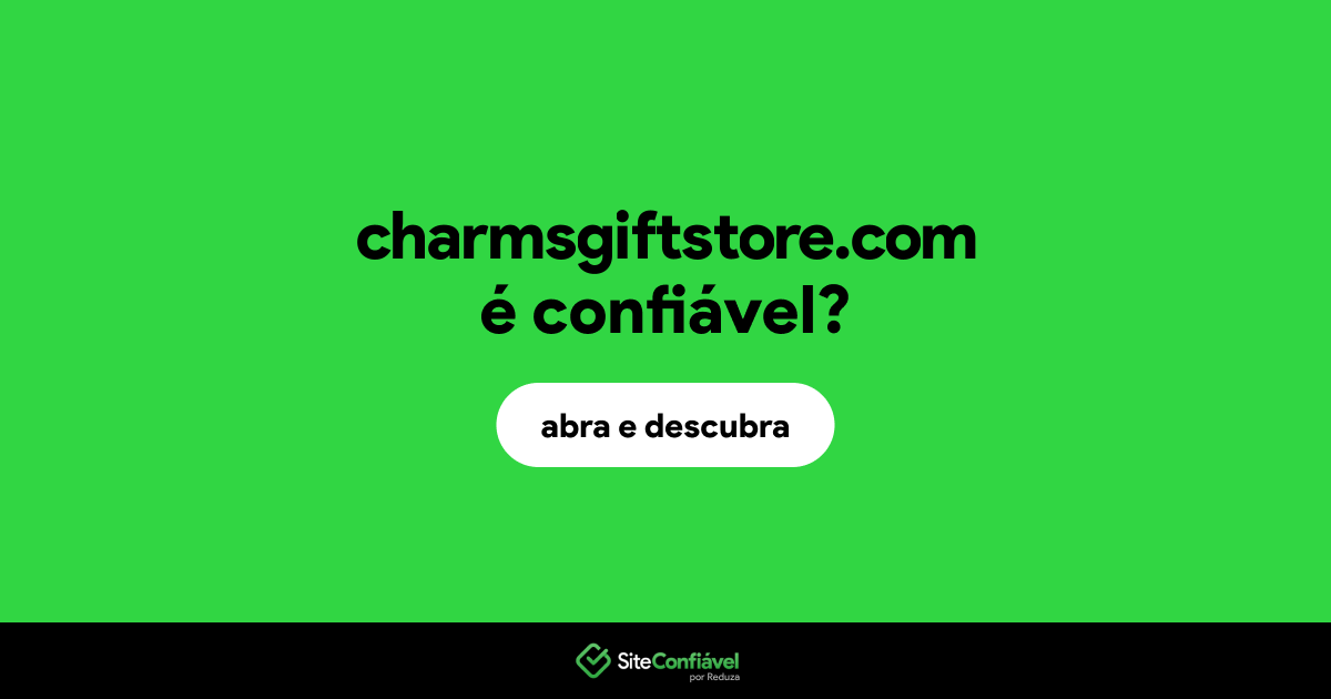 O site charmsgiftstore.com é confiável?