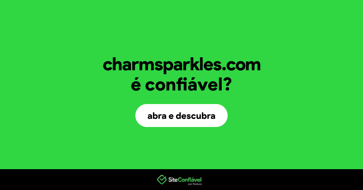 O site charmsparkles.com é confiável?