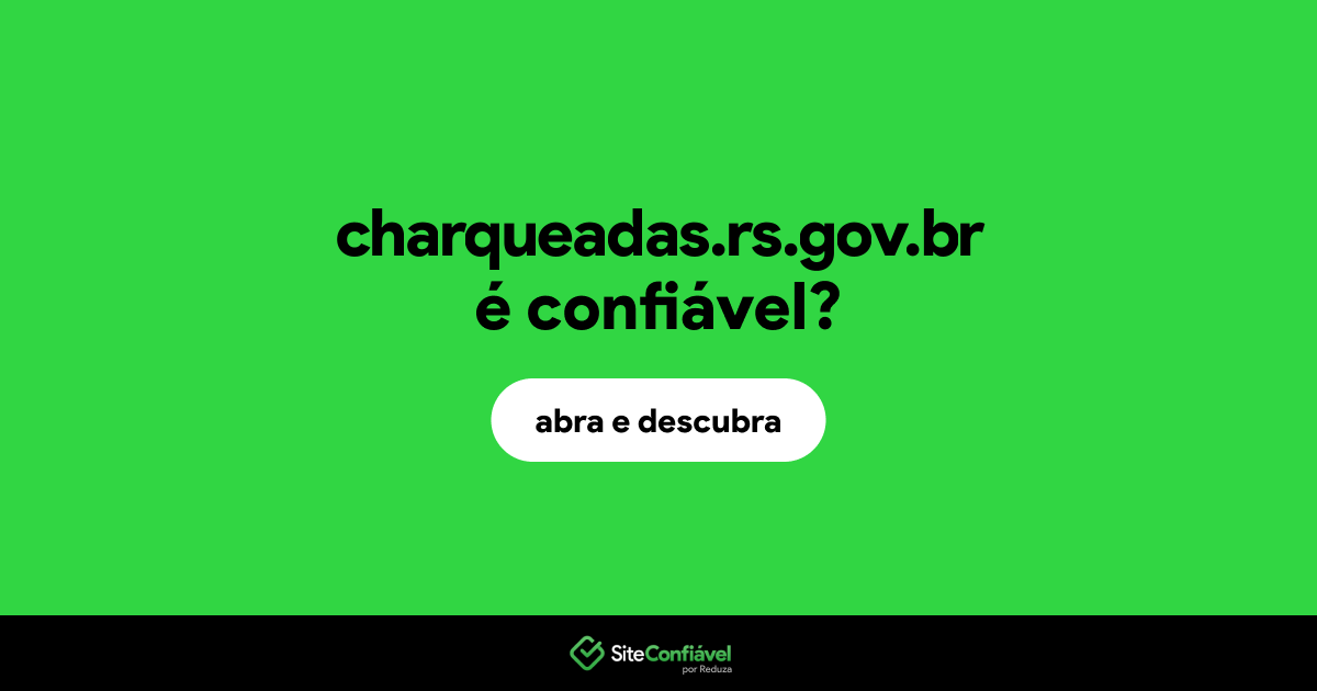 O site charqueadas.rs.gov.br é confiável?