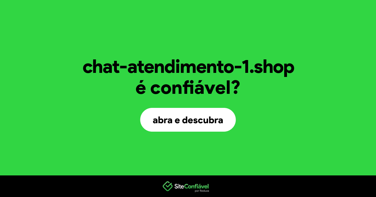O site chat-atendimento-1.shop é confiável?