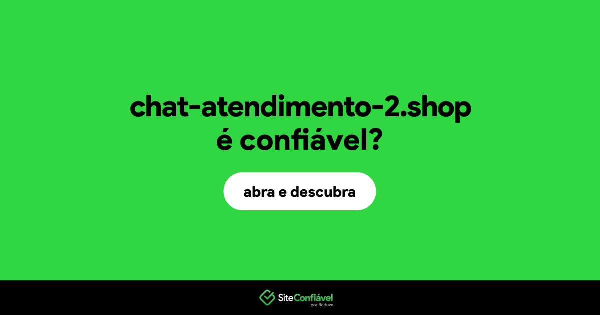 O site chat-atendimento-2.shop é confiável?