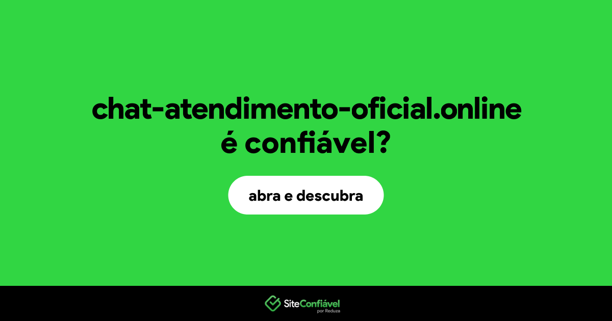 O site chat-atendimento-oficial.online é confiável?