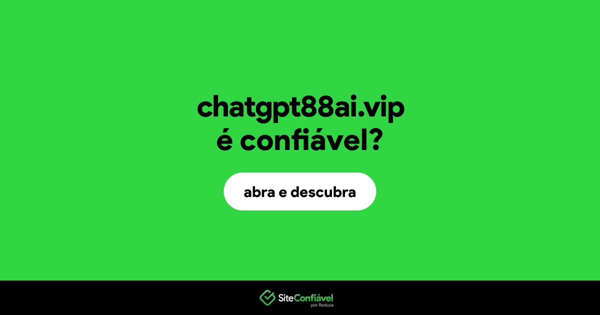O site chatgpt88ai.vip é confiável?
