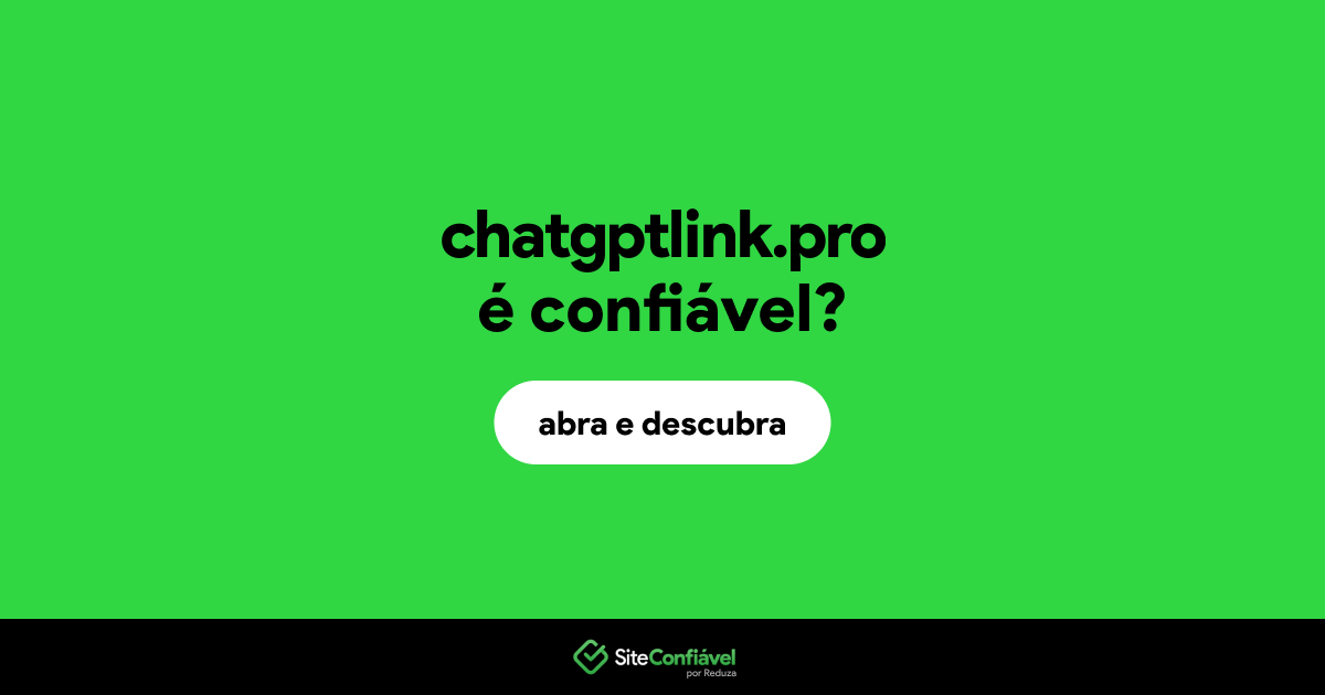 O site chatgptlink.pro é confiável?