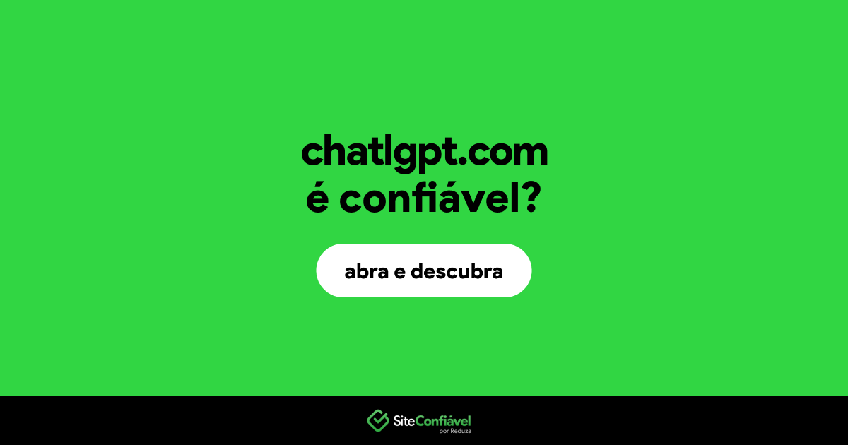 O site chatlgpt.com é confiável?