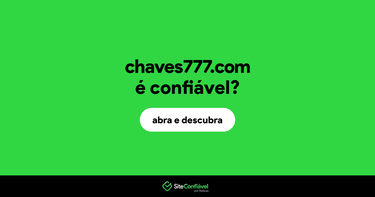 O site chaves777.com é confiável?