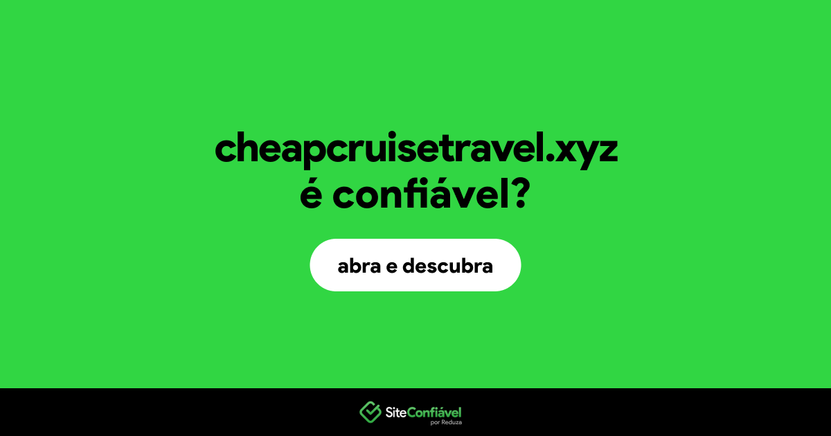 O site cheapcruisetravel.xyz é confiável?