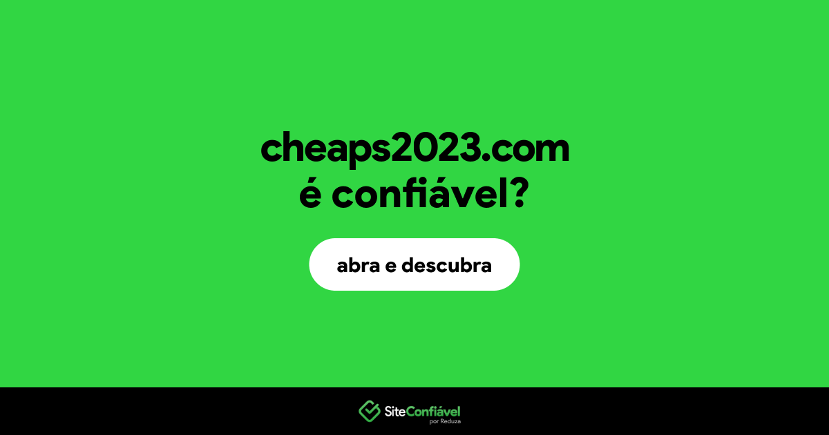 O site cheaps2023.com é confiável?
