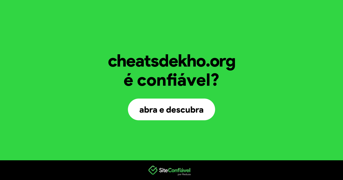 O site cheatsdekho.org é confiável?