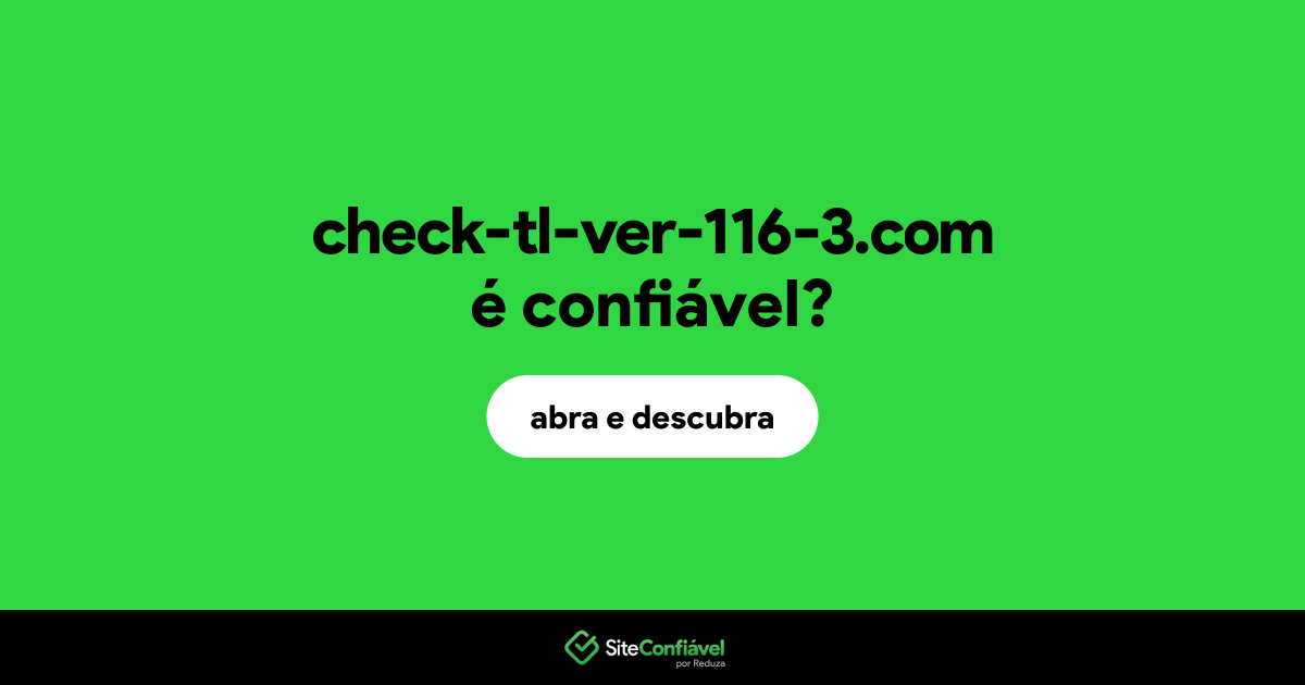 O site check-tl-ver-116-3.com é confiável?