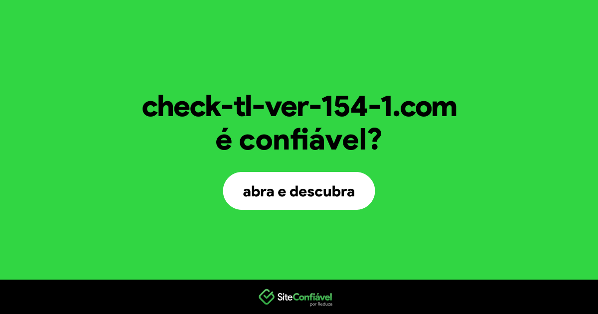 O site check-tl-ver-154-1.com é confiável?
