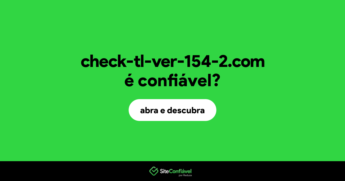 O site check-tl-ver-154-2.com é confiável?