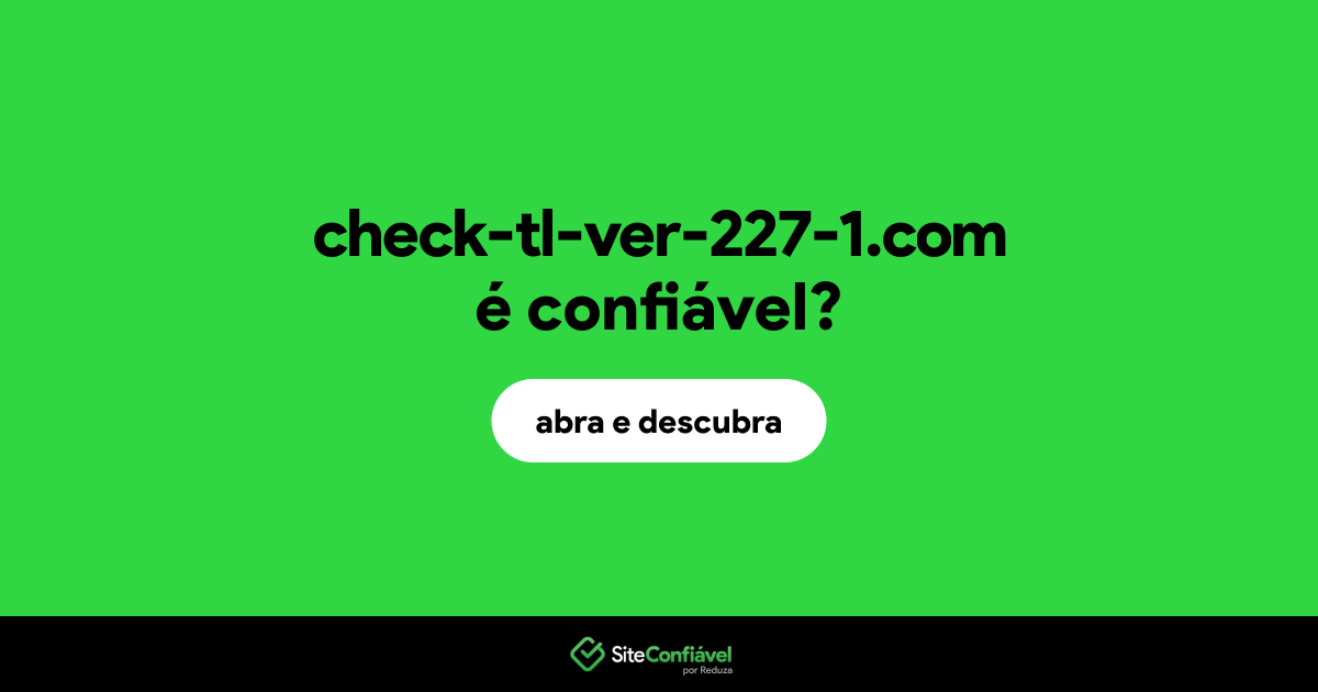 O site check-tl-ver-227-1.com é confiável?
