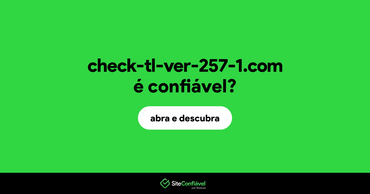 O site check-tl-ver-257-1.com é confiável?