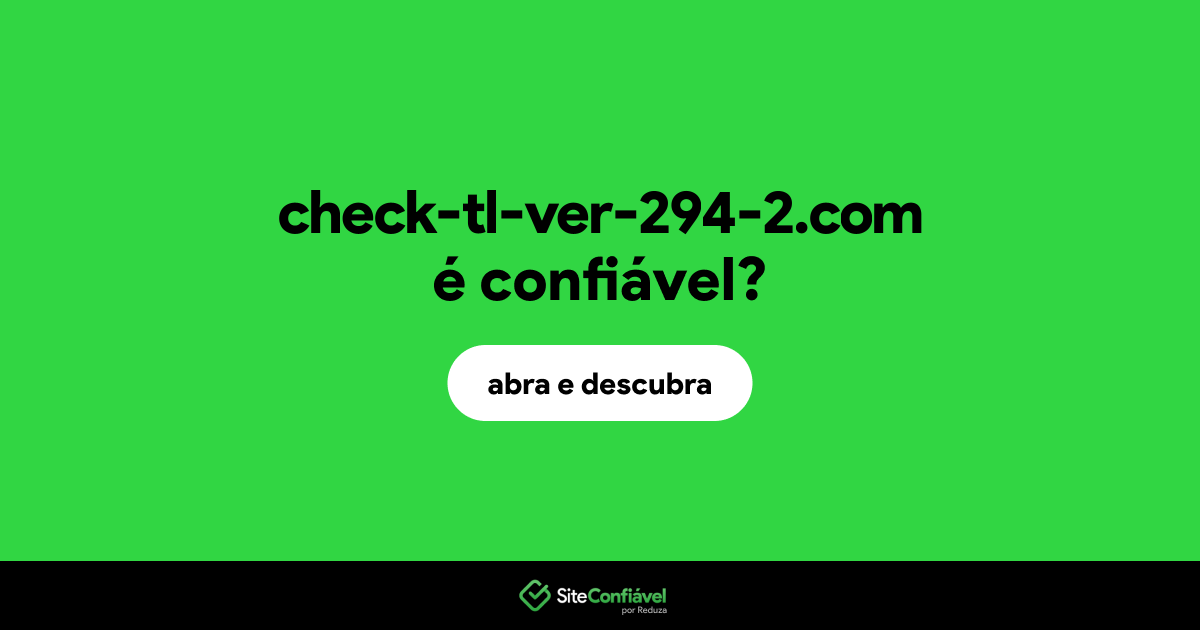 O site check-tl-ver-294-2.com é confiável?