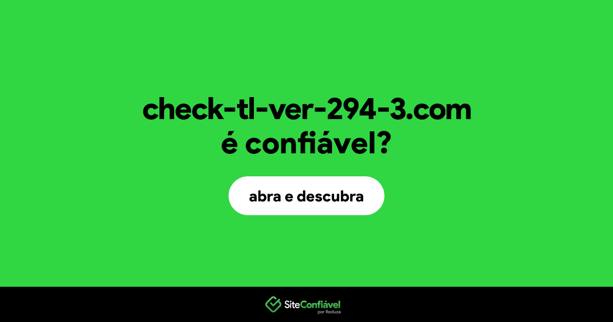 O site check-tl-ver-294-3.com é confiável?