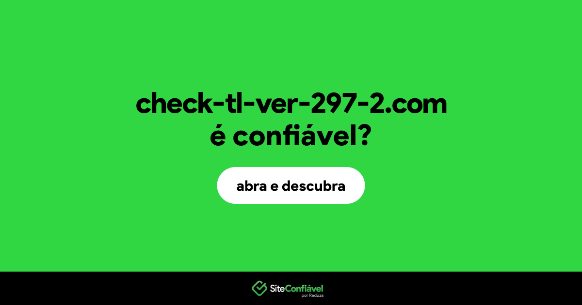 O site check-tl-ver-297-2.com é confiável?