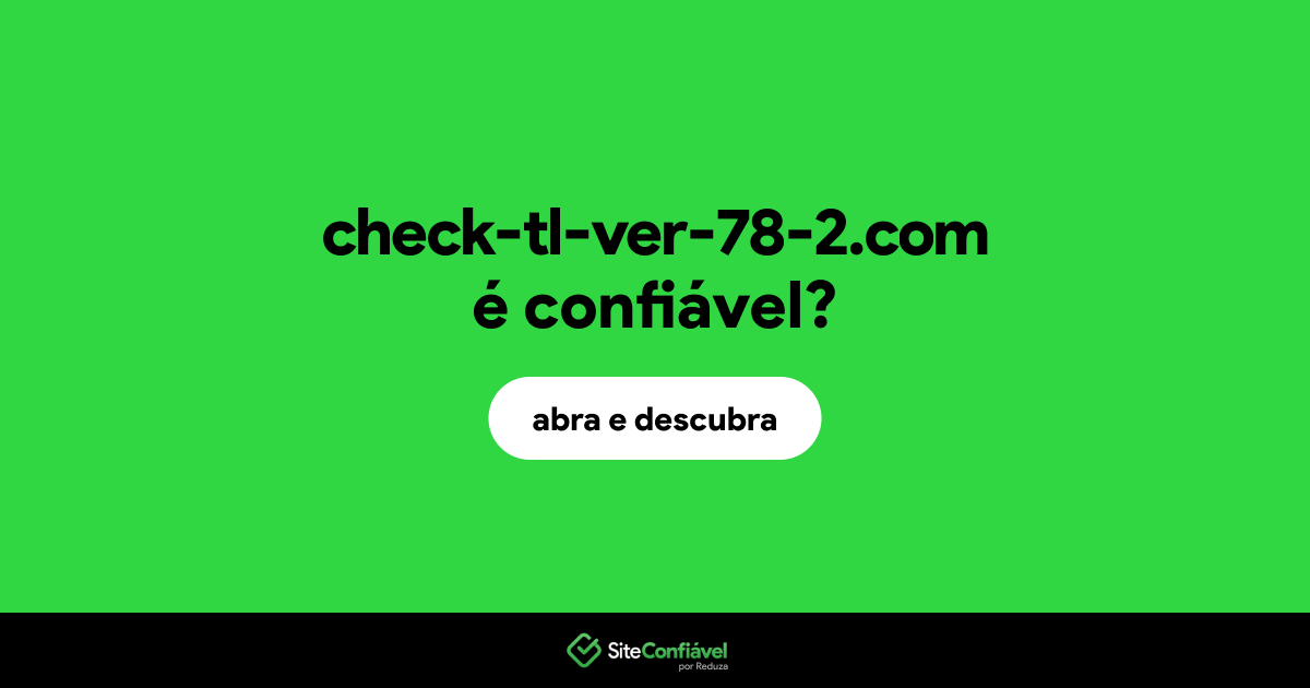 O site check-tl-ver-78-2.com é confiável?