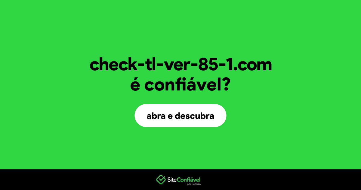 O site check-tl-ver-85-1.com é confiável?