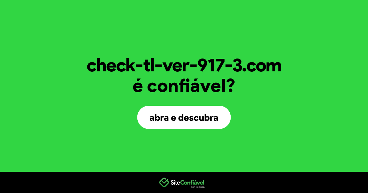 O site check-tl-ver-917-3.com é confiável?