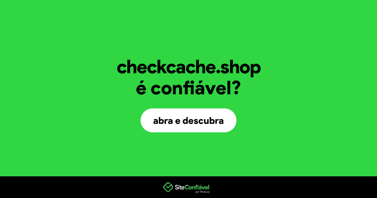 O site checkcache.shop é confiável?