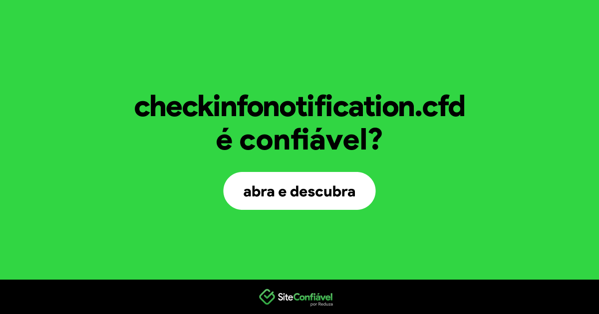 O site checkinfonotification.cfd é confiável?