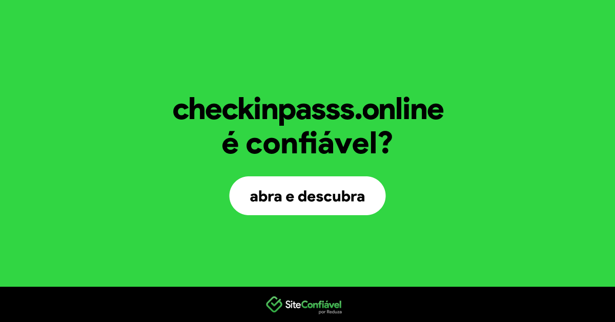 O site checkinpasss.online é confiável?