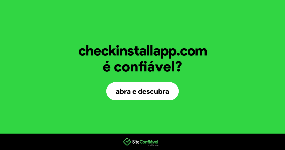 O site checkinstallapp.com é confiável?