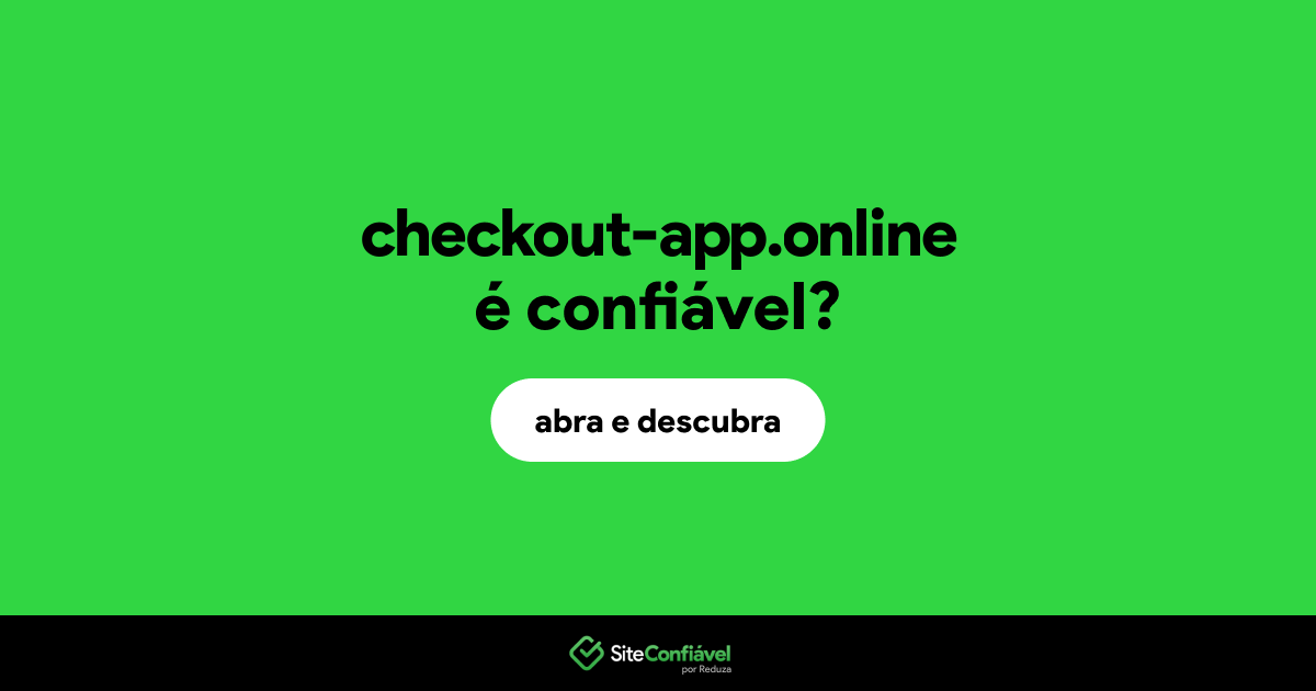 O site checkout-app.online é confiável?
