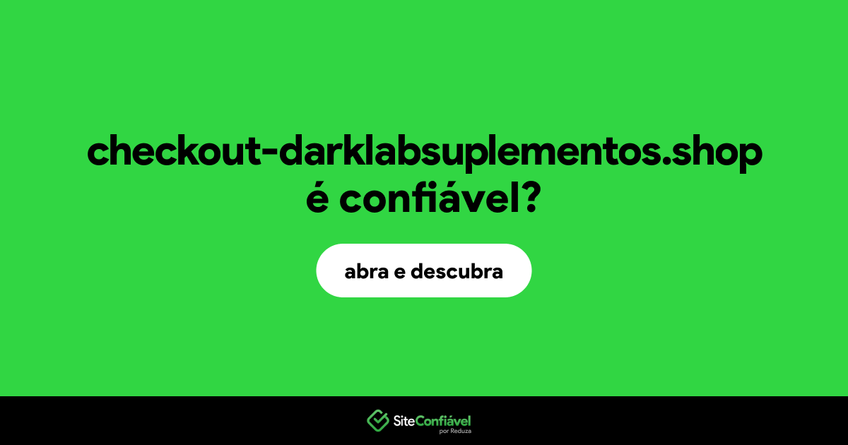 O site checkout-darklabsuplementos.shop é confiável?