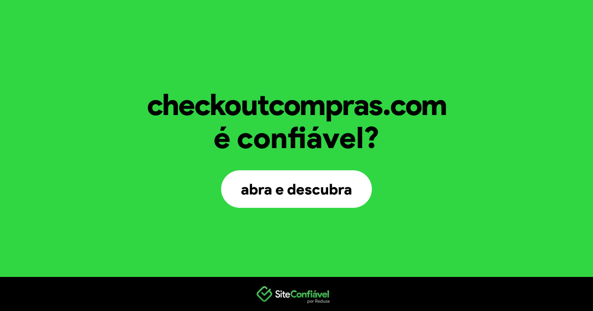 O site checkoutcompras.com é confiável?