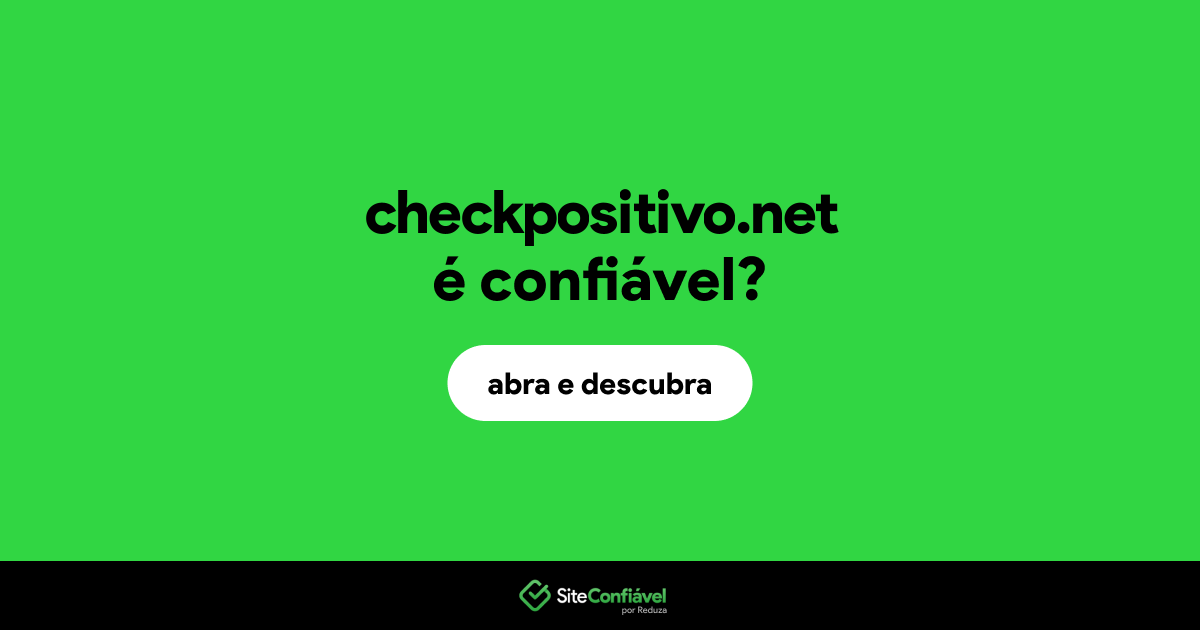 O site checkpositivo.net é confiável?