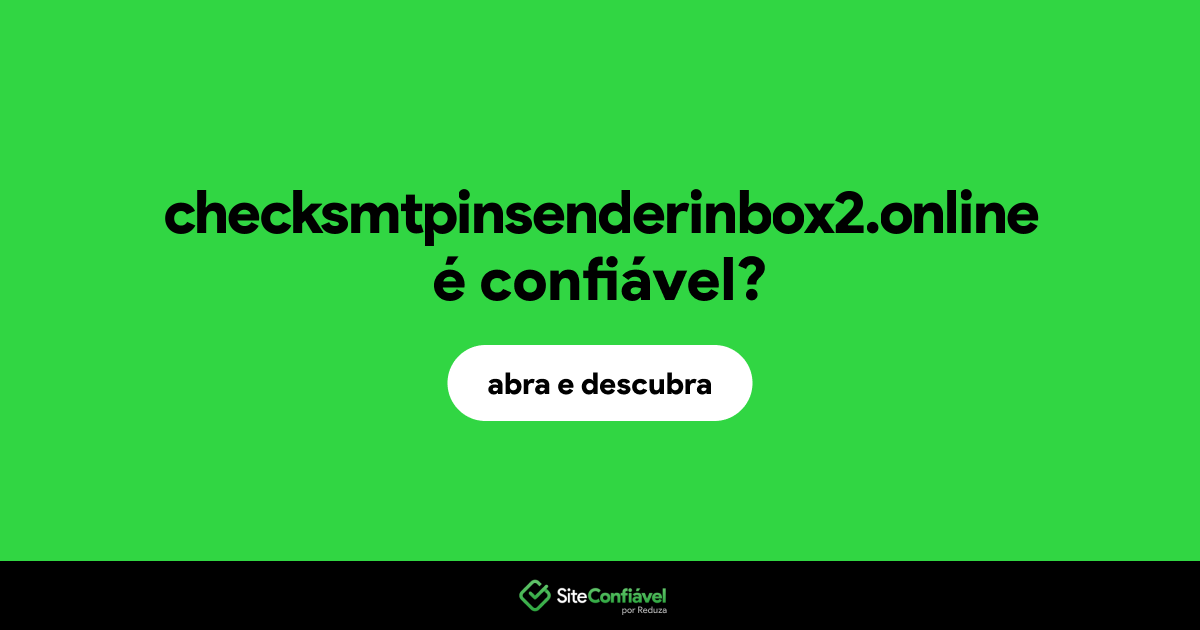 O site checksmtpinsenderinbox2.online é confiável?