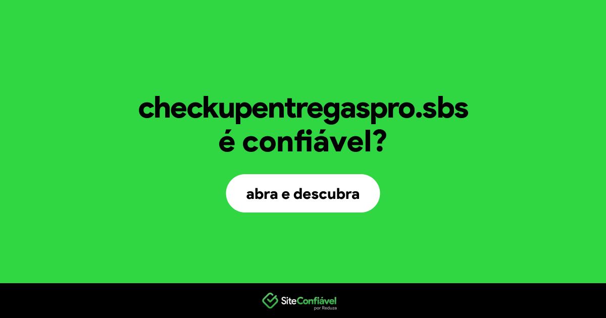 O site checkupentregaspro.sbs é confiável?