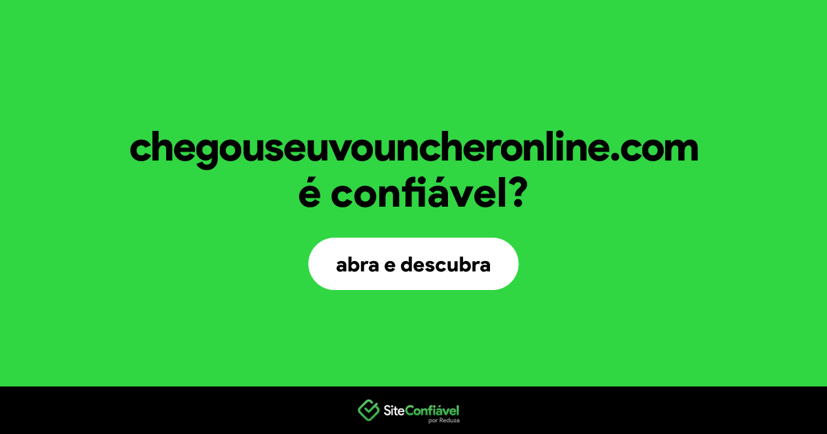 O site chegouseuvouncheronline.com é confiável?