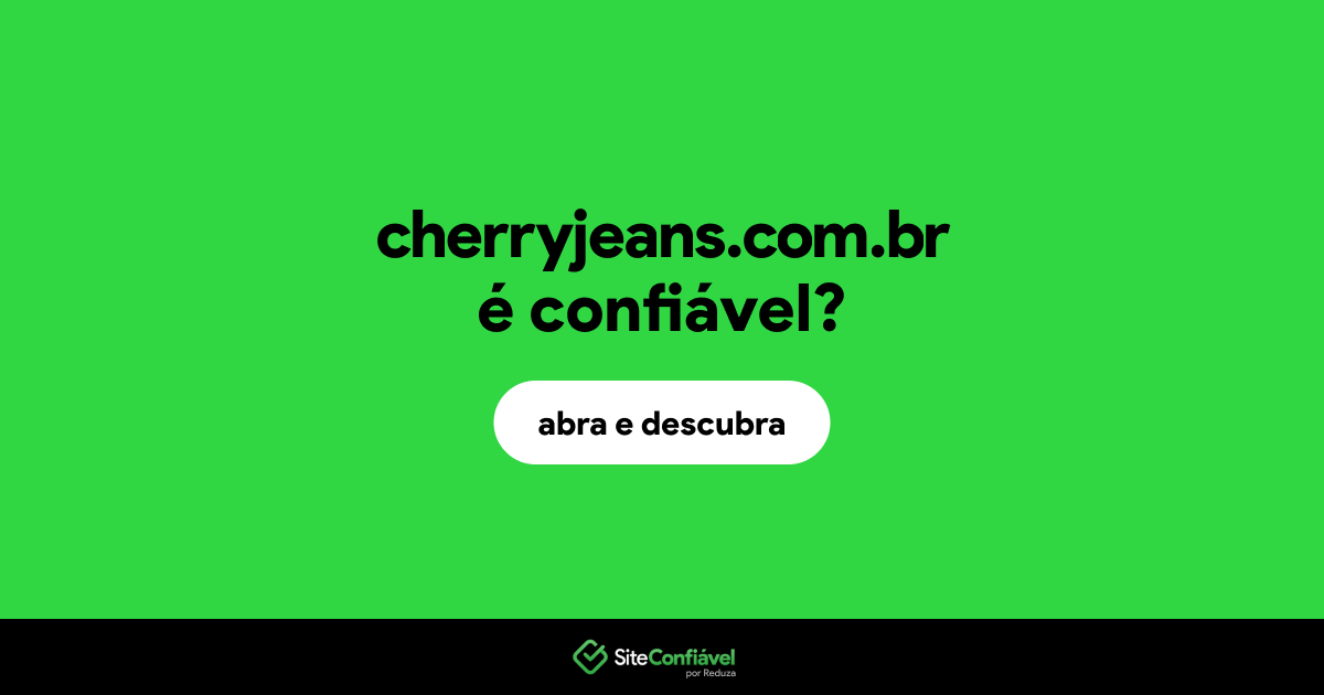 O site cherryjeans.com.br é confiável?