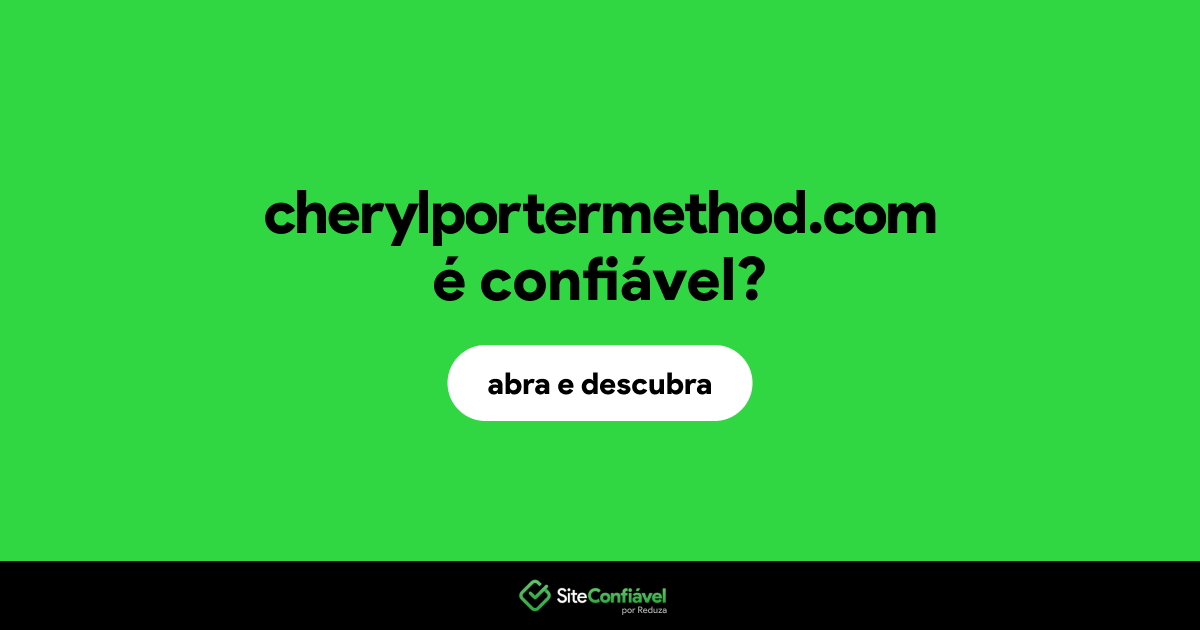 O site cherylportermethod.com é confiável?