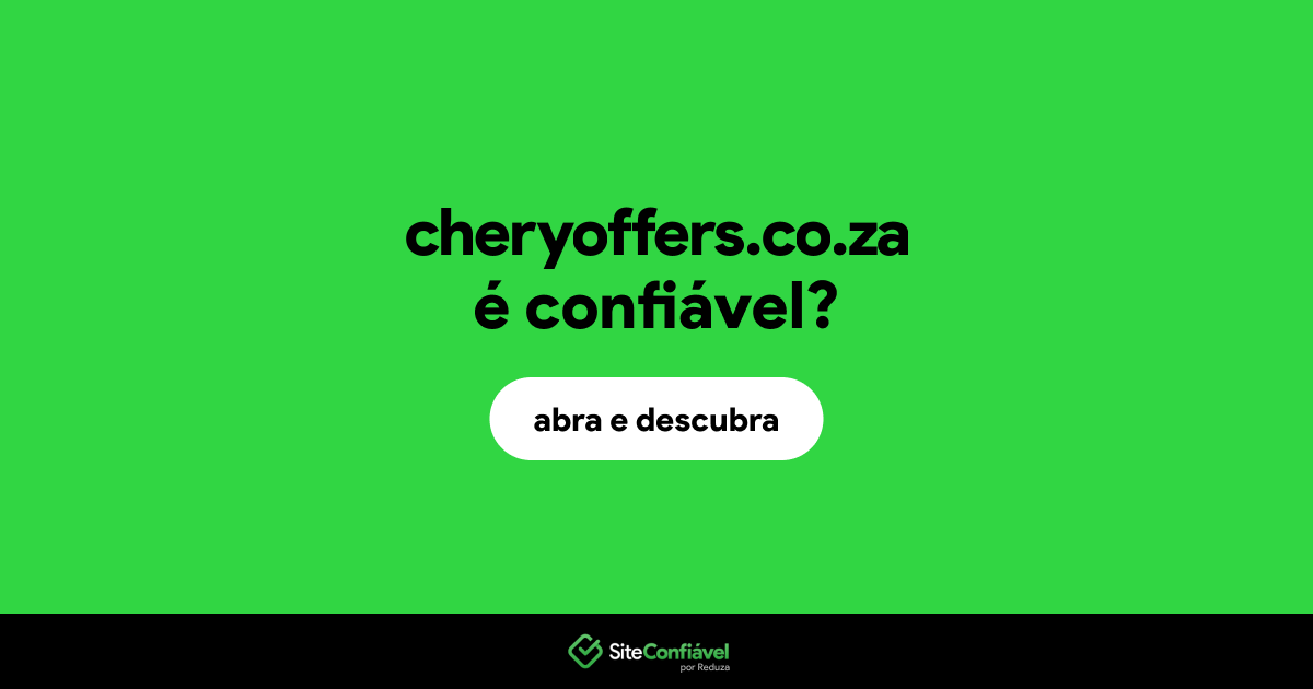 O site cheryoffers.co.za é confiável?