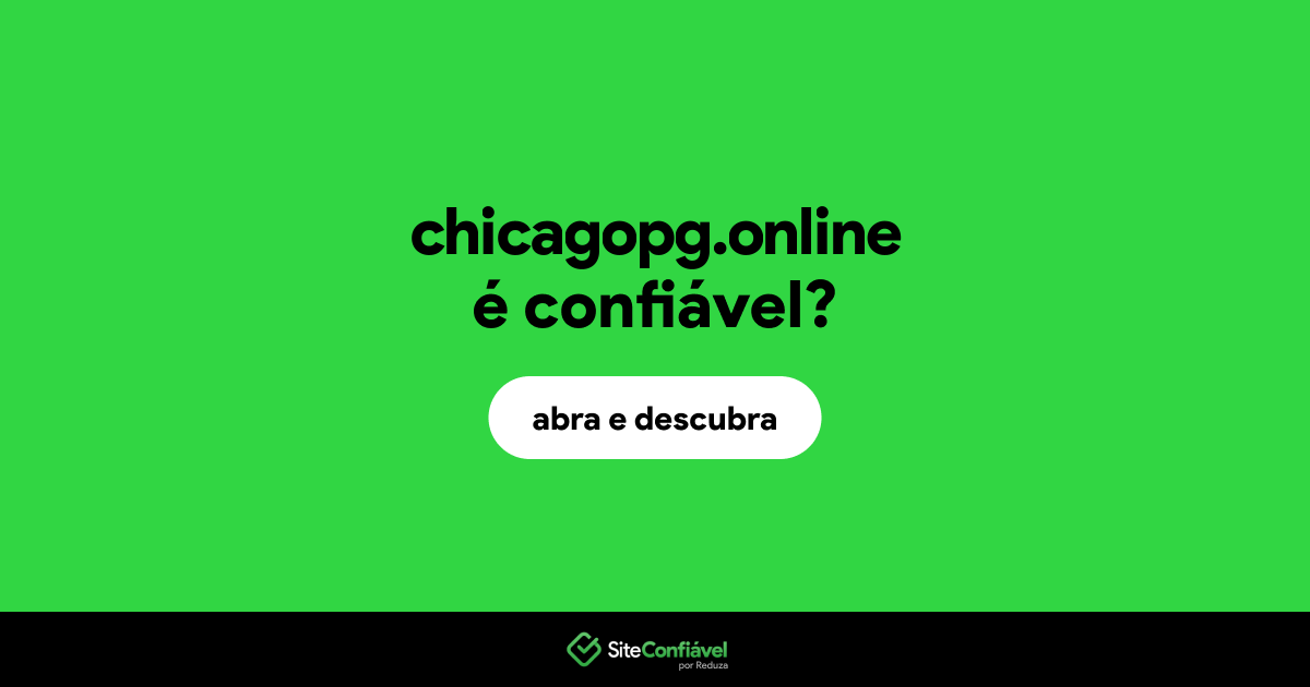 O site chicagopg.online é confiável?