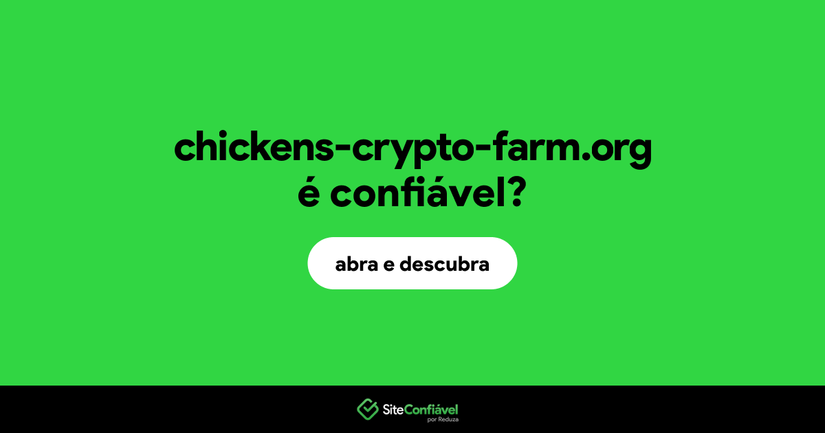 O site chickens-crypto-farm.org é confiável?