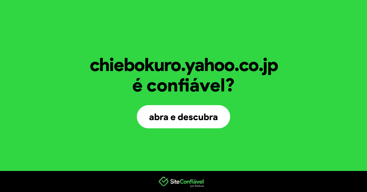 O site chiebokuro.yahoo.co.jp é confiável?