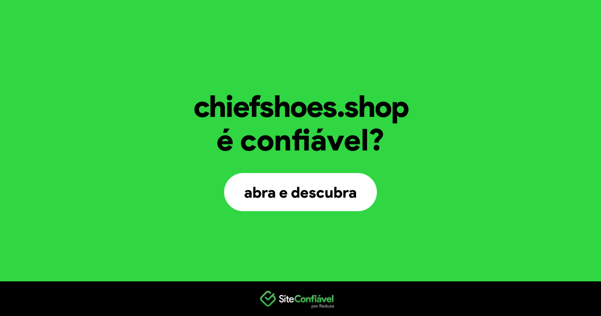O site chiefshoes.shop é confiável?