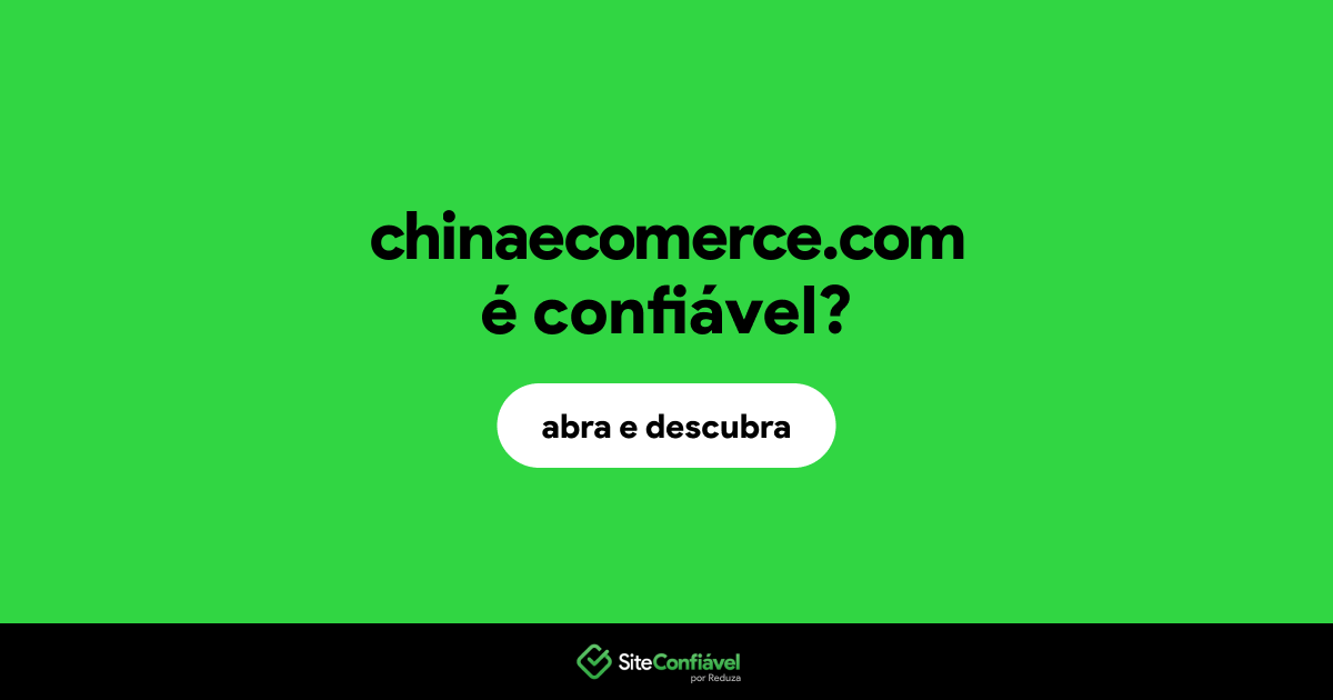 O site chinaecomerce.com é confiável?
